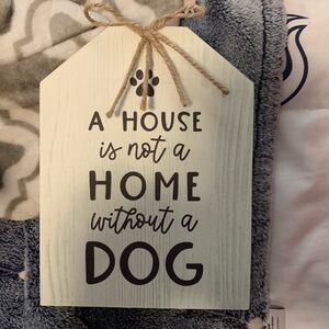 MESSAGE SIGN plaque Ganz  A house is not a home without a dog /Other options